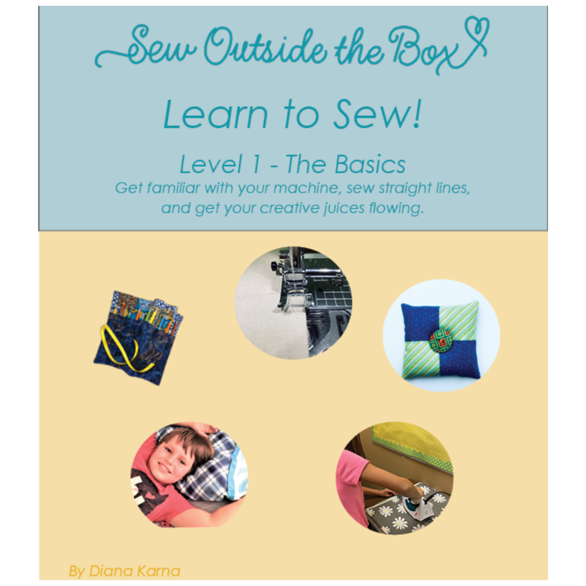 Photo of front cover Sew Outside The Box Learn to Sew Level 1 Booklet featuring 5 photos of different sewing projects and tools.